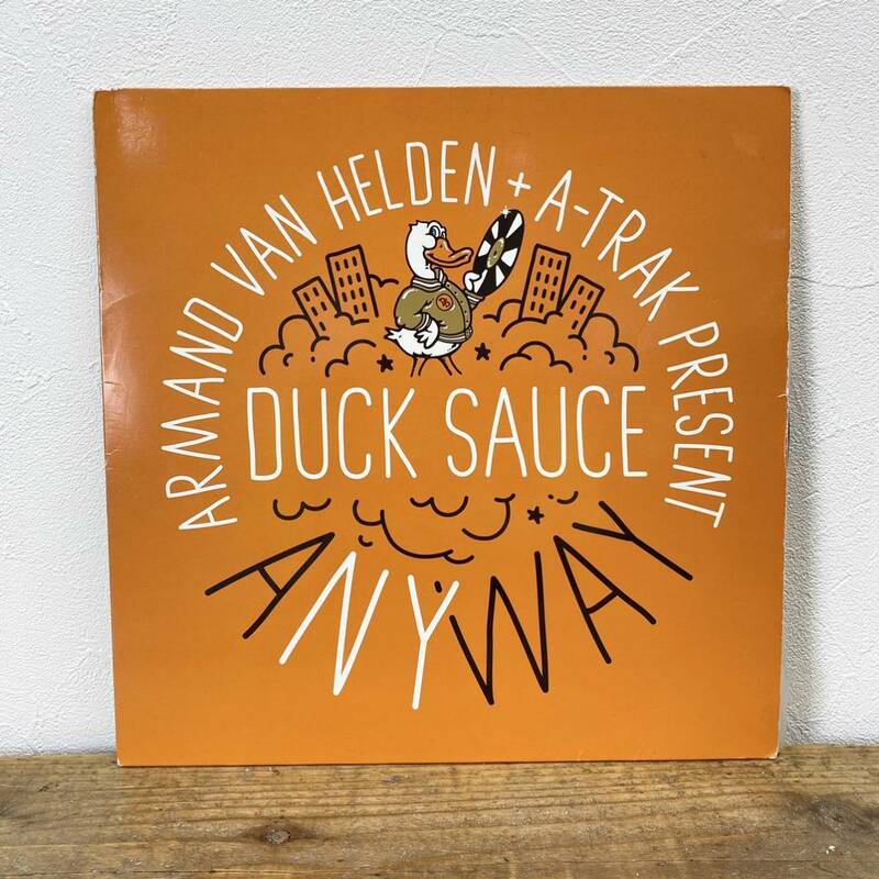 アナログ レコード 12インチ DUCK SAUCE ARMAND VAN HELDEN + A-TRAK PRESENT DUCK SAUCE ANY WAY A1. CLUB MIX LP 12inc