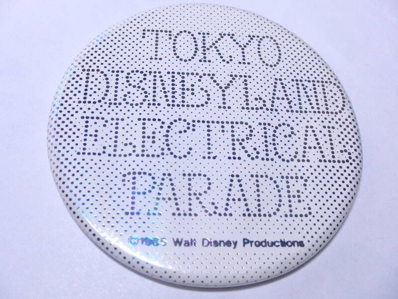 東京ディズニーランド■1985年■エレクトリカルパレード缶バッジ