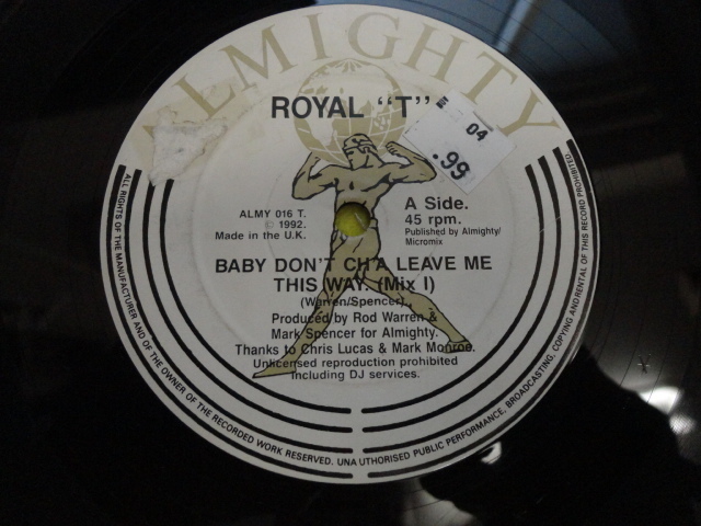 Royal T - Baby Don't Ch'a Leave Me This Way オリジナル原盤 12 EURO RAVE サウンド 視聴