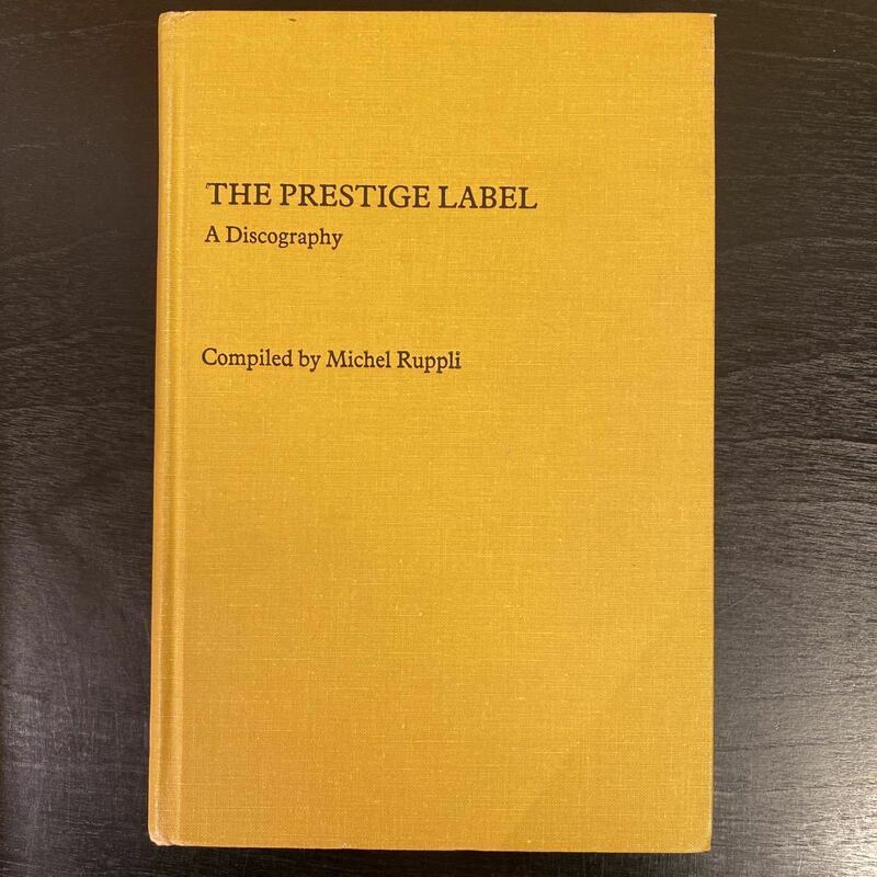 The Prestige Label A Discography Michel Ruppli