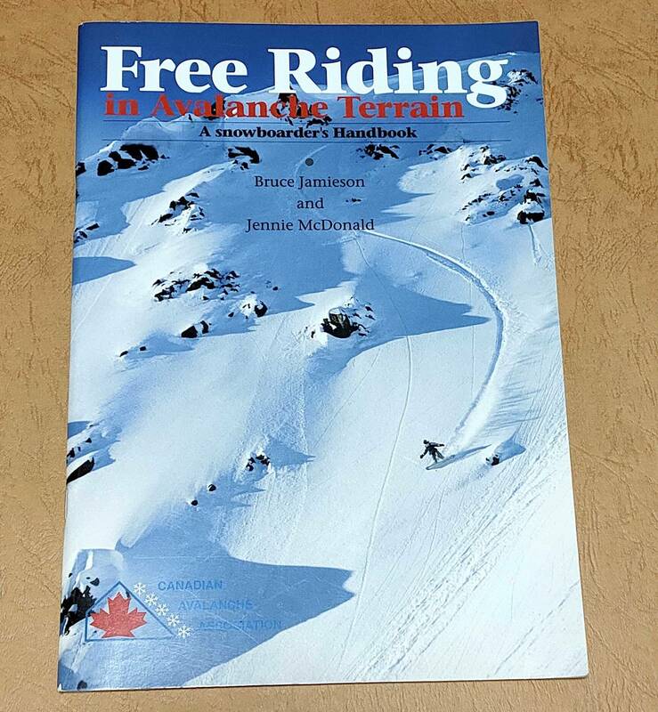 稀少 日本語版 Free riding in avalanche Terrain A Snowboarder's Handbook ■ 日本雪崩ネットワーク バックカントリー 雪崩 ビーコン
