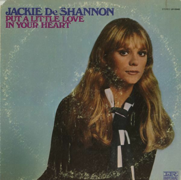 69年 USオリジナル Jackie DeShannon Put A Little Love In Your Heart [Imperial LP-12442] ステレオ盤 SSW ジャッキー・デシャノン