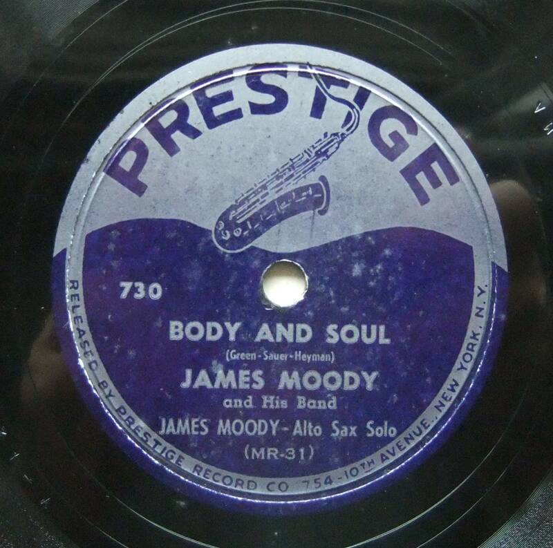 ◆ JAMES MOODY / Body and Soul / Blue and Moody ◆ Prestige 730 (78rpm SP) ◆