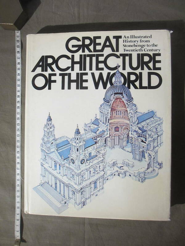 古書 「GREAT ARCHITECTURE OF THE WORLD：世界の偉大な建築物」：洋書です。 1978年発行？　　ハードカバー本です。