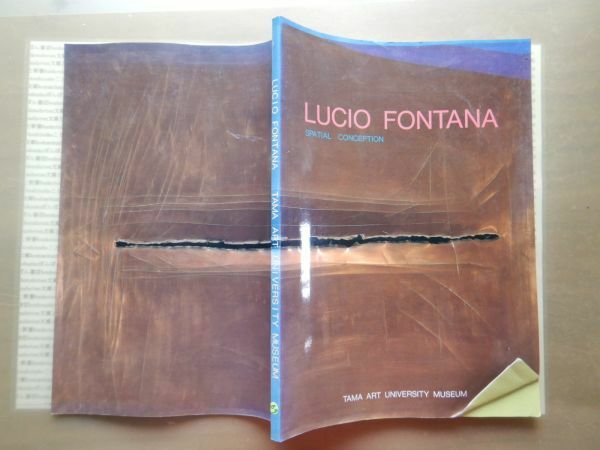 洋書no.69 LUCIO FONTANA SPATIAL CONCEPTION TAMA ART UNIVERSITY MUSEUMMUSEUMルーチョ・フォンタナ（ルーチョ・フォンターナ