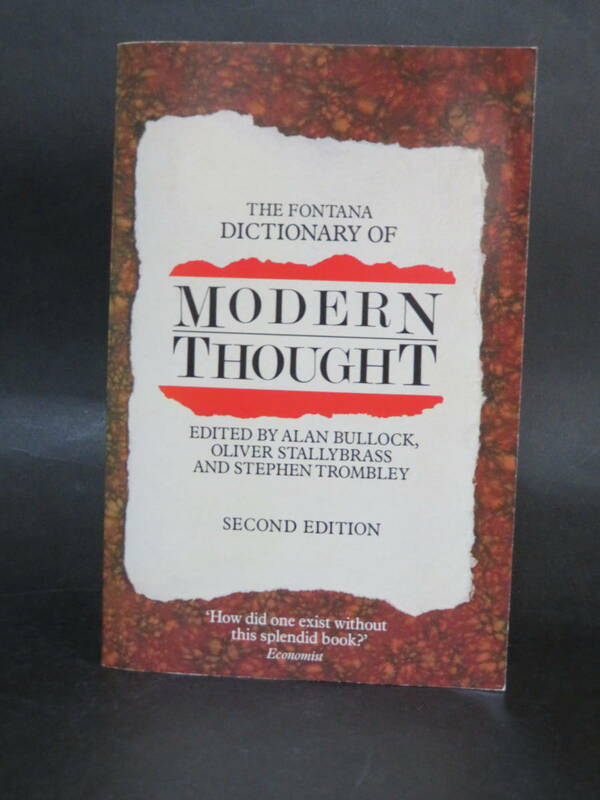 The Fontana Dictionary of Modern Thought (Fontana Press, 1988 Second Edition)