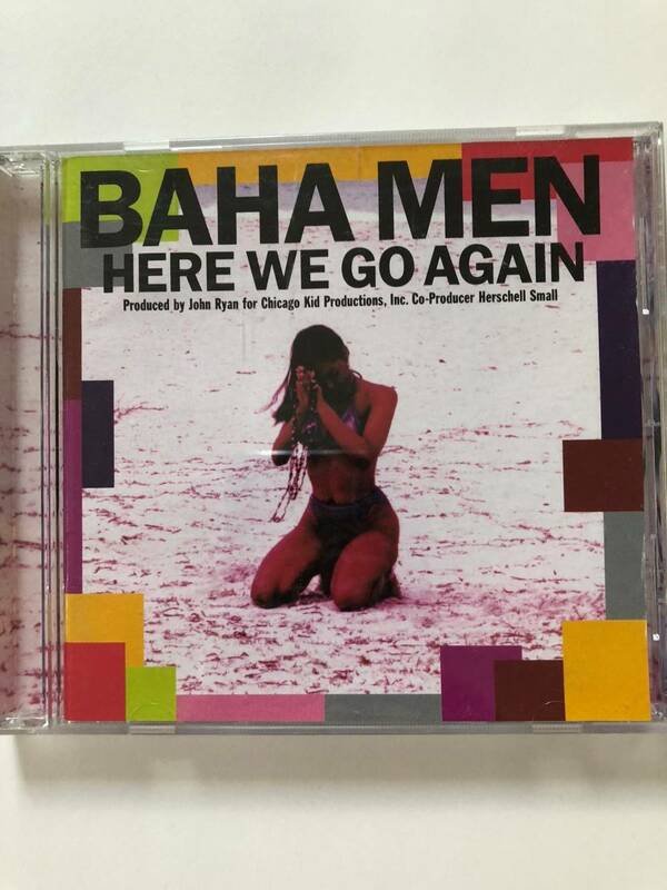 Baha Men ★ Here We Go Again　バハ・メン