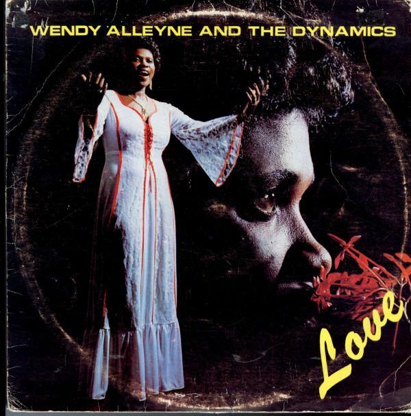 79年 バルバドス盤LP！Wendy Alleyne And The Dynamics / Love【WIRL / W 094】ウェンディー・アレイン カリビアン レゲエ ソウル ソカ