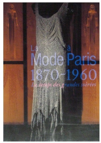 パリ・モード1870-1960 華麗なる夜会の時代　展覧会図録（1999） 東京都庭園美術館　（状態：ほぼ新品）