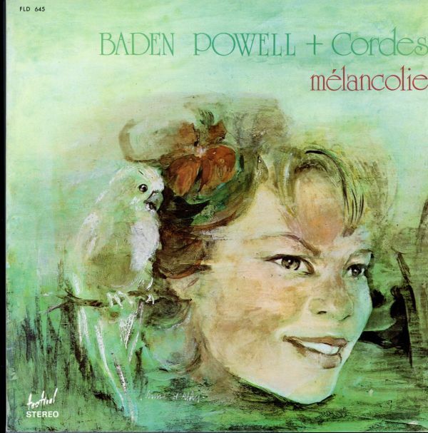 フランス盤LP！Baden Powell / Mlancolie 75年【Disques Festival / FLD 645】バーデン・パウエル Antonio Carlos Jobim カヴァー