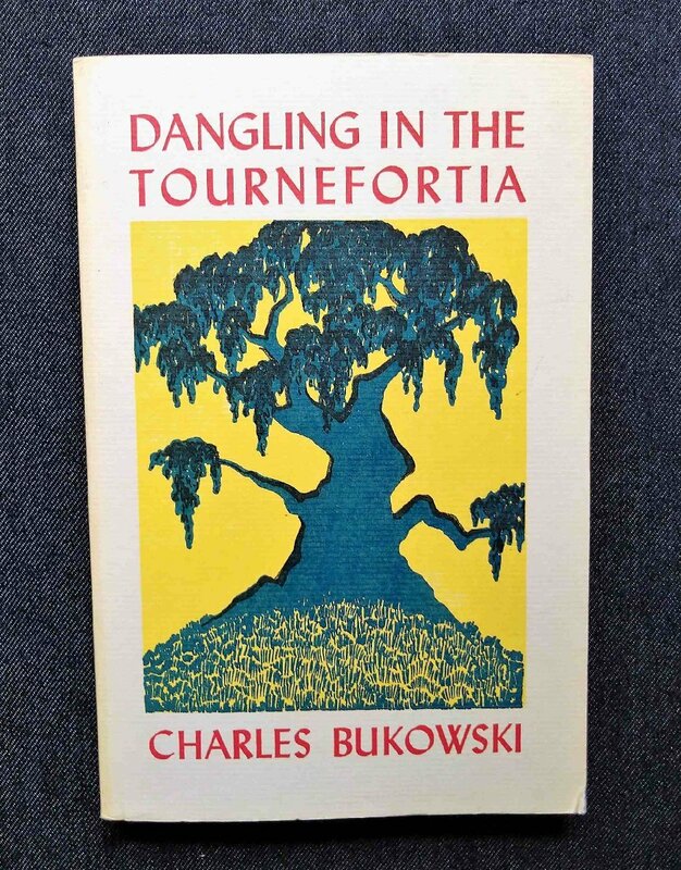 チャールズ・ブコウスキー 洋書 Charles Bukowski Dangling in the Tournefortia ブラック・スパロウ・プレス Black Sparrow Press