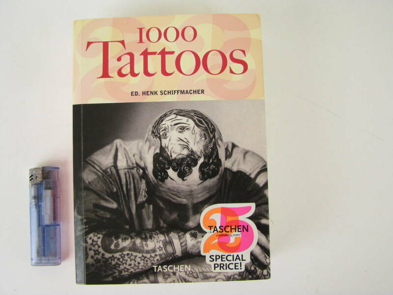 洋書　1000 Tattoos　Henk Schiffmacher　刺青　タトゥー　TATTOO