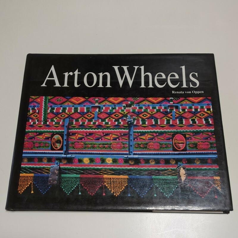 洋書 Art on Wheels Renata von Oppen ISBN:9690100912 パキスタン デザイン アート