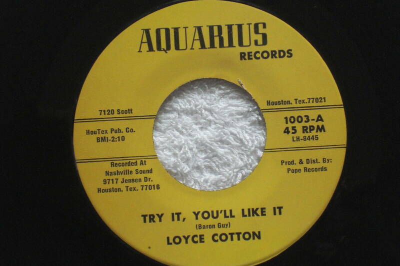 USシングル盤45’　Loyce Cotton ／ Try It, You'll Like It / Everybody Wants To Be The President (AquariusRecords 1003)