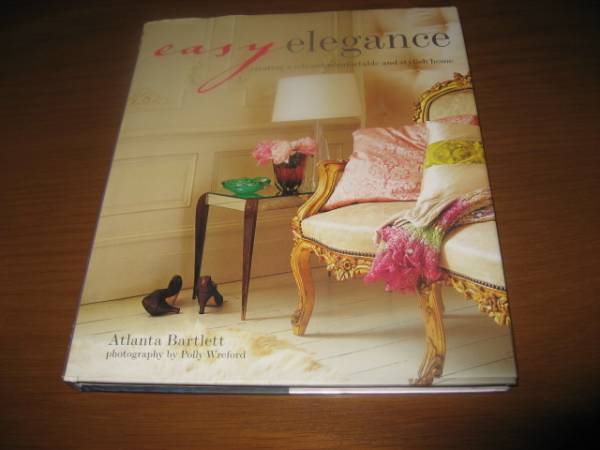 洋書Easy Elegance　エレガンスインテリア　アンティーク　シャビー シンプル　カントリー