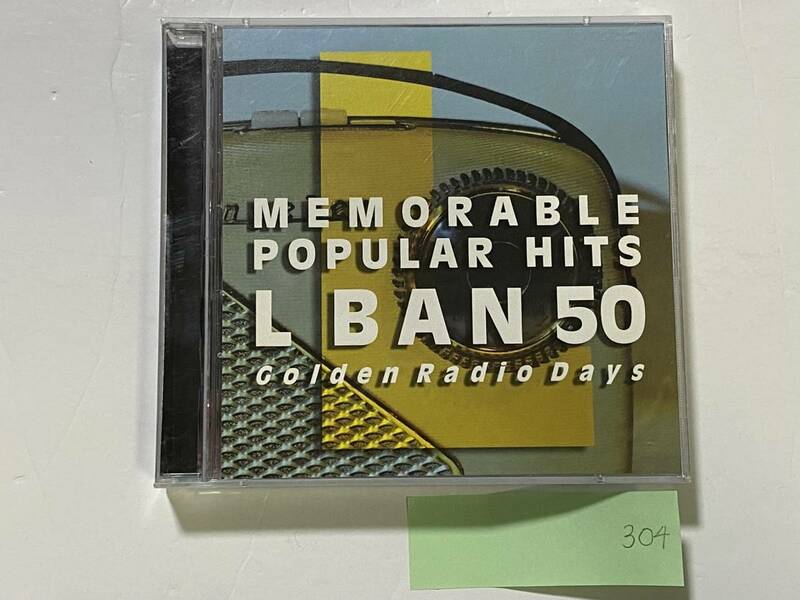 CH-304 MEMORABLE POPULAR HITS L BAN 50 Golden Radio Days 2CD/パーシーフェイス ボブ ディラン サイモン＆ガーファンクル