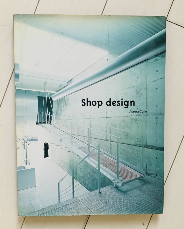 shop design / Aurora Cuito ISBN 1-87599-932-9洋書 デザイン インテリア
