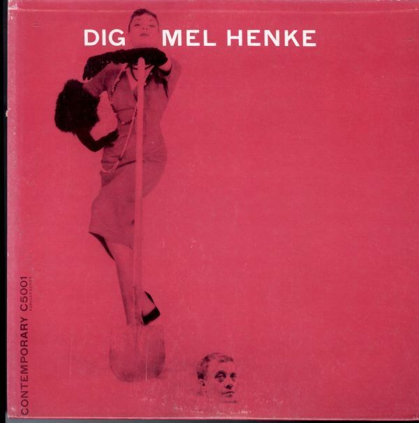 USオリジLP！DG 深溝 MONO盤 Mel Henke / Dig 55年【Contemporary / C5001】メル・ヘンケ Bill Newman , Bob Reed , Lou Singer ジャズ