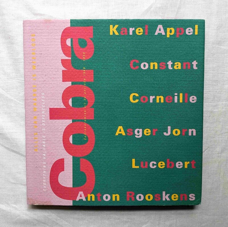 前衛芸術 コブラ 陶芸 Cobra Everything Valuable is Defenceless カレル・アペル/Constant/Corneille/Asger Jorn/Lucebert/Anton Rooskens