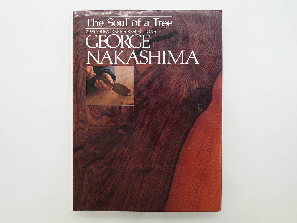 R-074702　希少　ジョージ・ナカシマ　George Nakashima　THE SOUL OF A TREE　直筆サイン入り　1987年　第3刷　ハードカバー　本