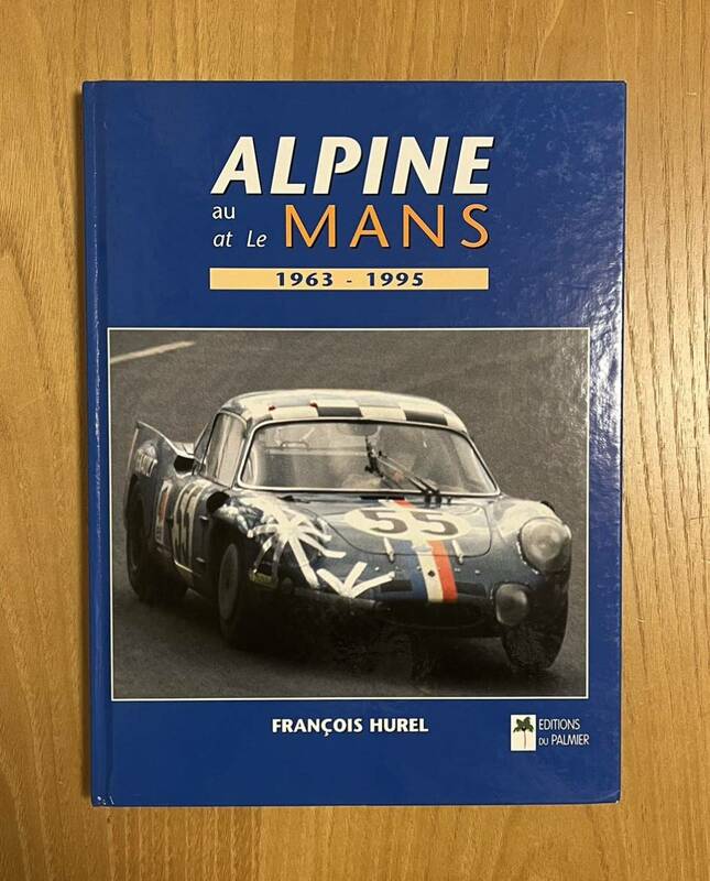 洋書　ALPINE au at Le MANS 1963-1995