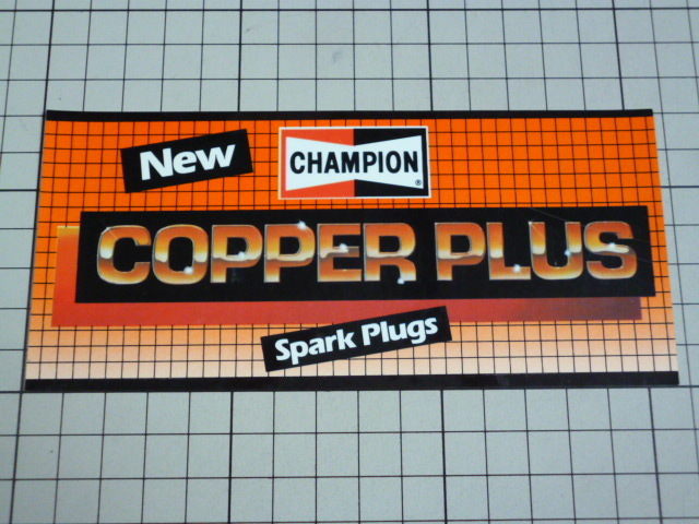 正規品 New CHAMPION COPPER PLUS Spark Plugs ステッカー 当時物 です(156×71mm) チャンピオン カッパープラス スパーク プラグ