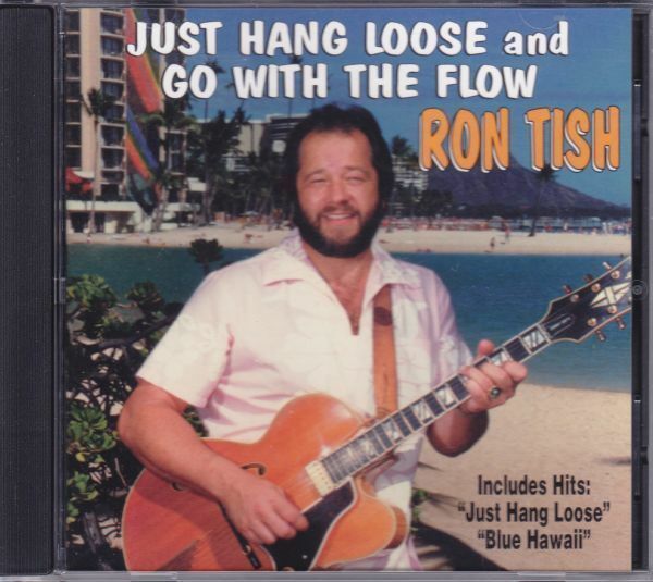 Ron Tish ロン・ティッシュ / JUST HANG LOOSE and GO WITH THE FLOW / '1987 Koke-Kula Records Hawaii Soul Funk
