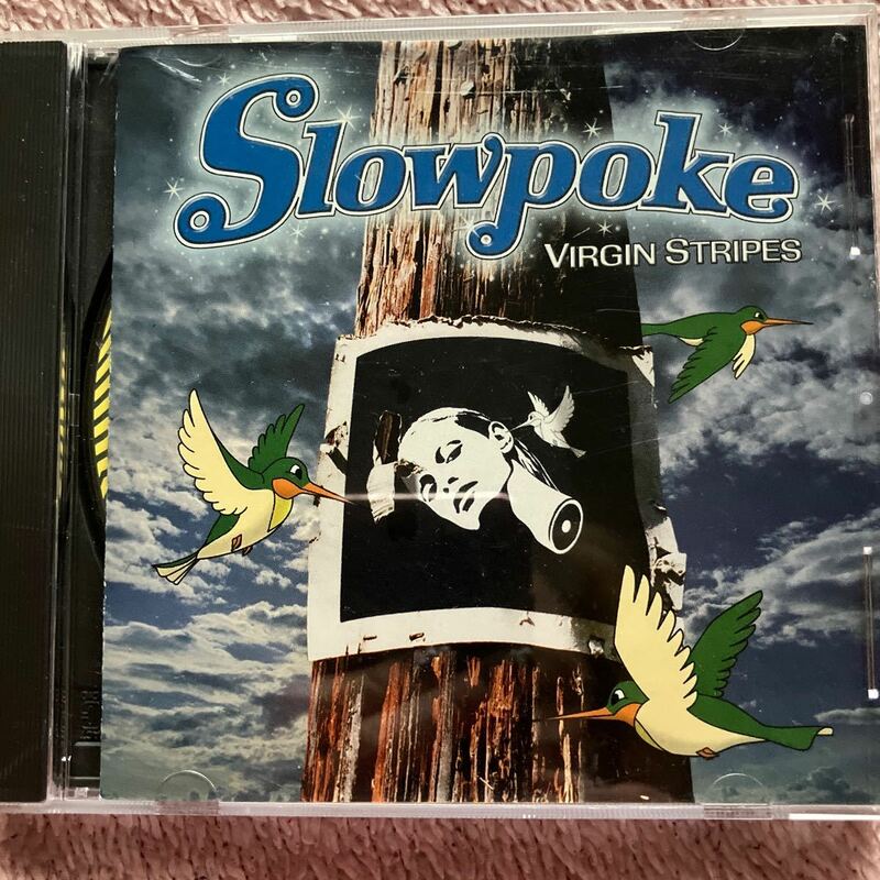 Slowpoke CDアルバムVIRGIN STRIPES 」輸入盤