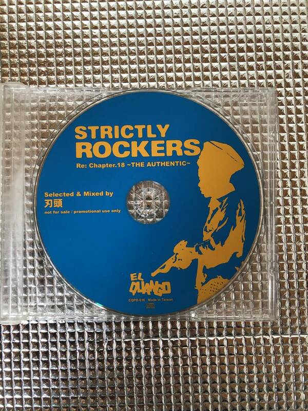 STRICTLY ROCKERS chapter 18 THE AUTHENTIC selected & mixed by 刃頭 クボタタケシ ブッダブランド 漢 韻踏合組合 nujabes 証言 HIP HOP