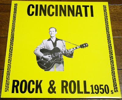 Cincinnati Rock & Roll 1950s - LP/ ロカビリー,Bill Watkins,Dillard Anderson,Orangie Ray Hubbard,Johnny Northside,Pete Nantz,