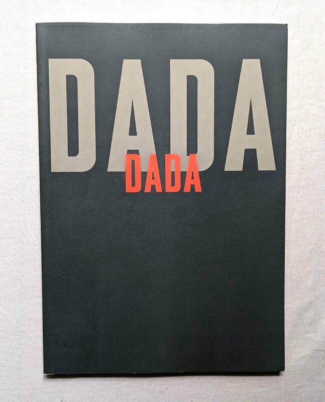 ダダ 反芸術 Dada 1989年 マルセル・デュシャン/ハンス・アルプ/ラウル・ハウスマン/マン・レイ/Hannah Hoech/クルト・シュヴィッタース