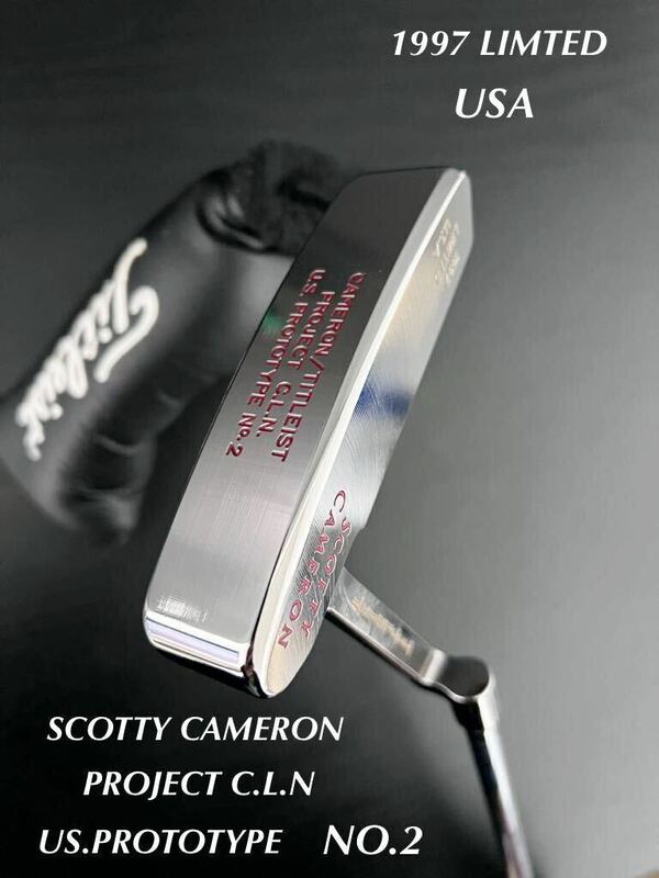 美品 SCOTTY CAMERON TITLEIST PROJECT C.L.N US.PROTOTYPE NO.2 1997 LIMTED USA 希少 パター ロングネック スコッティキャメロン