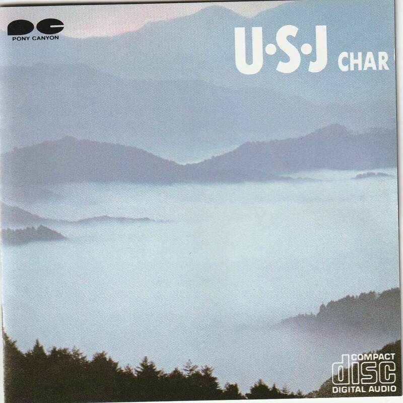 CHAR / チャー / U・S・J /Smokey / Steve Lukather / Jay Graydon / Jeff Porcaro / David Foster / Richard Page