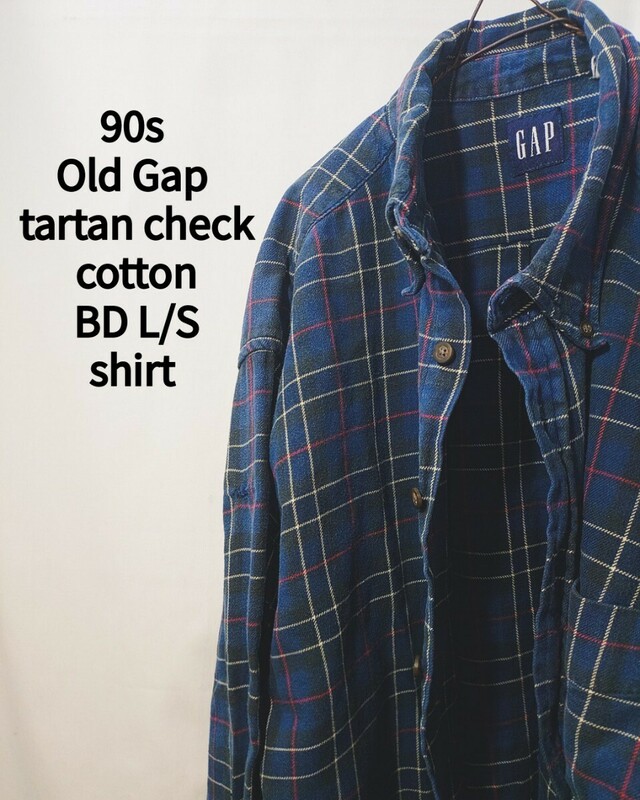 Old Gap tartan check cotton BD L/S shirt 90s オールド ギャップ タータンチェック 柄 コットン ボタンダウン 長袖 シャツ ビンテージ