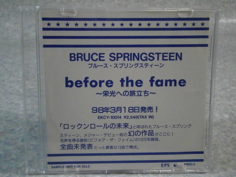 PROMO CD BRUCE SPRINGSTEEN ブルース・スプリングスティーン/Before The Fame 栄光への旅立ち/プロモ・SAMPLE・非売品 PRED-2