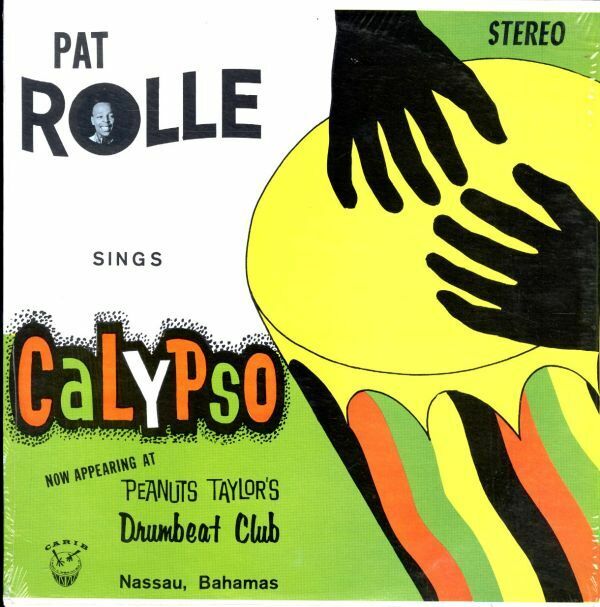 73年 バハマ盤LP！DG 深溝 シュリンク付 Pat Rolle / Sings Calypso【Carib / LP-92014】パット・ロール カリプソ Calypso ワールド
