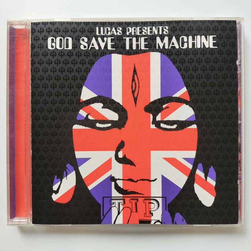 GOD SAVE THE MACHINE - LUCAS PRESENTS /2006 TIPWCD047 psychedelic goa trance