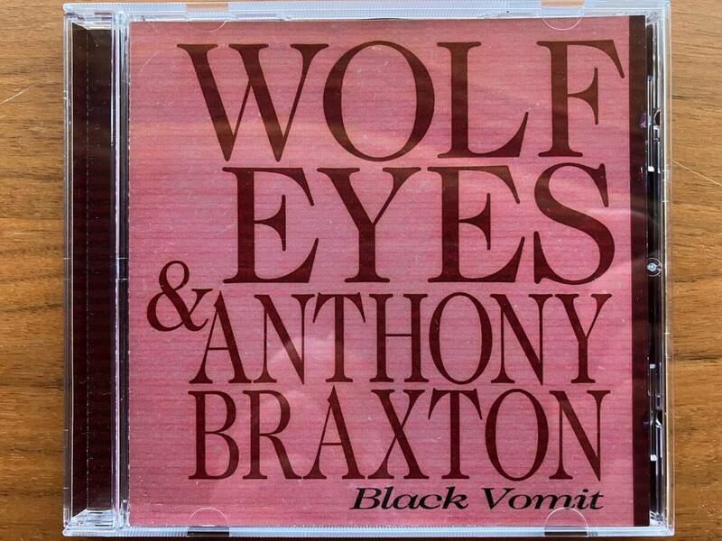 美盤 Wolf Eyes & Anthony Braxton BLACK VOMIT CD / Abstract, Noise, Free Improvisation