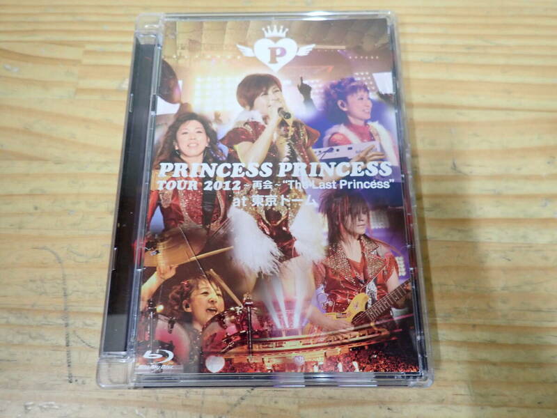 i10b　PRINCESS PRINCESS プリンセスプリンセス　Blu-ray　TOUR 2012 再会 The Last Princess at　東京ドーム