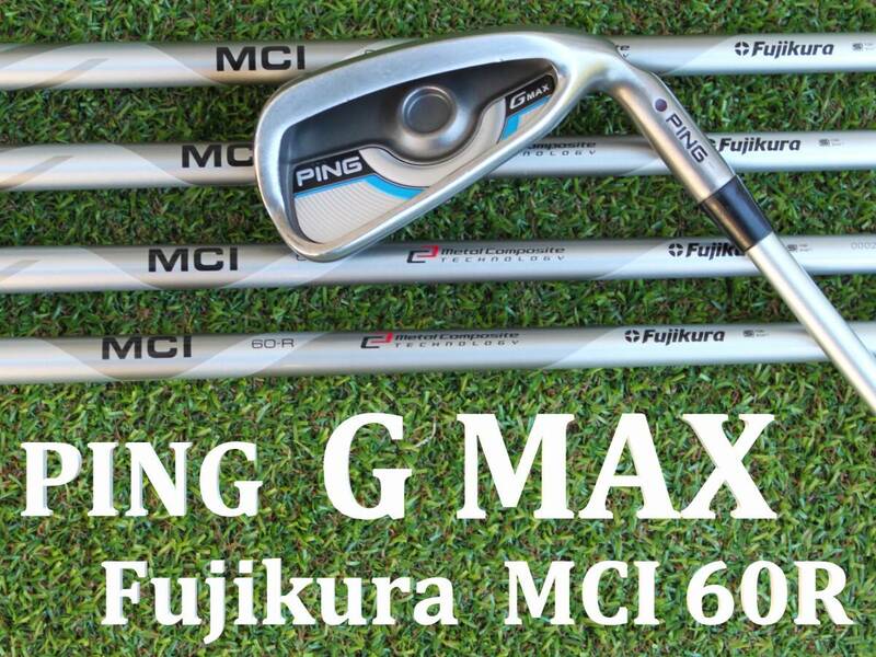 【名器】 PING　G MAX　マルーンドット　フジクラ MCI 60-R　6-9,W　5本セット　ピン ジーマックス メンズアイアン　キャビティ　Fujikura
