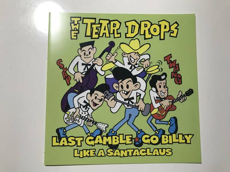 THE TEARDROPSーLast Gamble★Go Billy / Like a Santaclaus　7インチ ☆ロンドンナイト☆ロカビリー☆ティアドロップス
