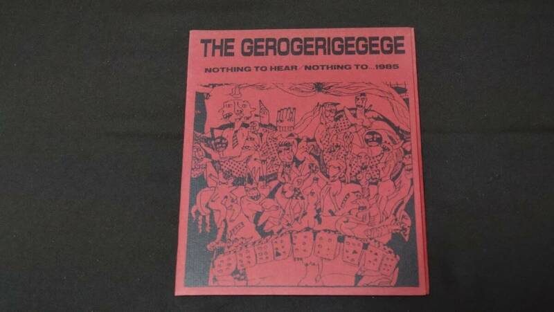 THE GEROGERIGEGEGE / NOTHING TO HEAR NOTHING TO...1985 中古品CD