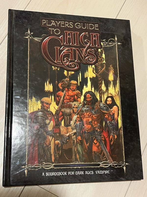 Dark Ages: Vampire - Players Guide To High Clans By Michael Goodwin