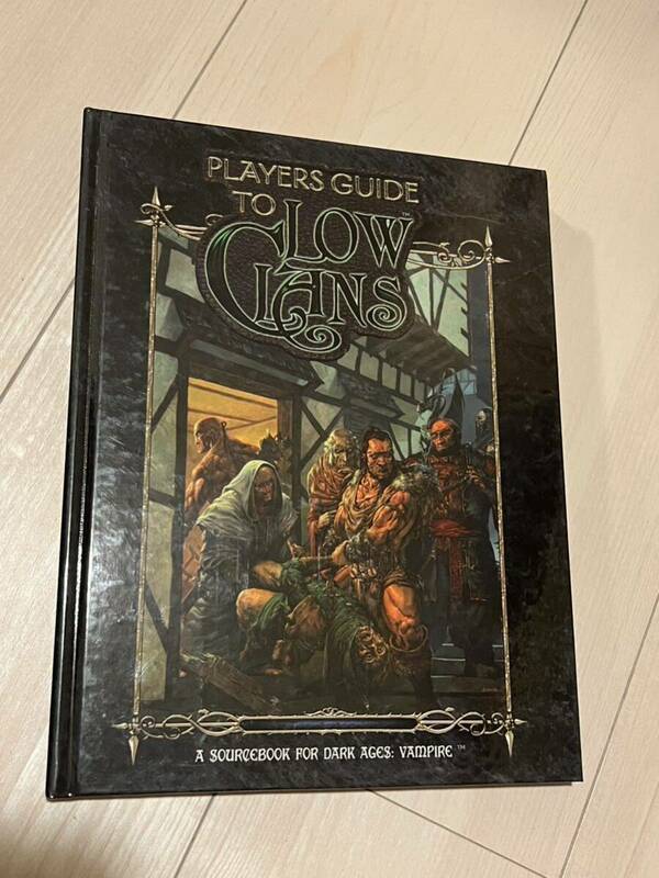 Dark Ages: Players Guide to Low Clans White Wolf - WoD - Vampire