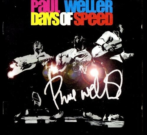 本人直筆サイン入りCD！Paul Weller / Days Of Speed ポール・ウェラー The Jam The Style Council スタイル・カウンシル