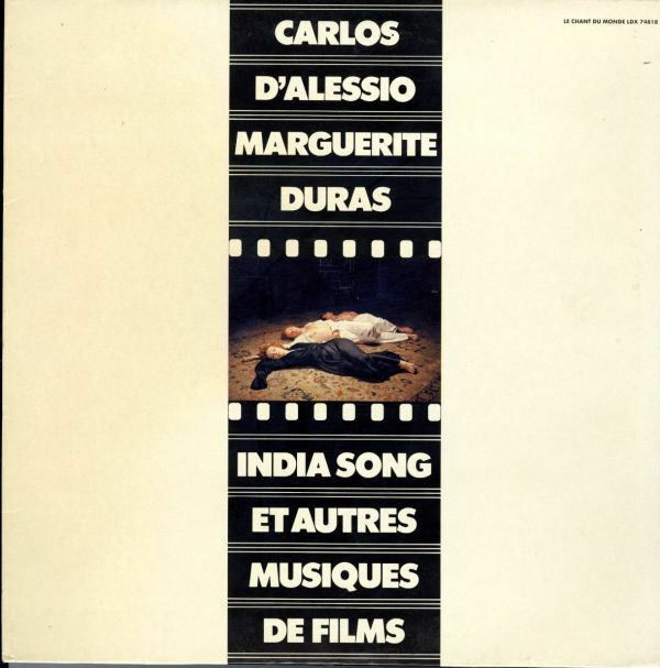 84年 フランス盤LP！Carlos D'Alessio / Marguerite Duras / O.S.T. / India Song【Le Chant Du Monde LDX 74818】インディア・ソング