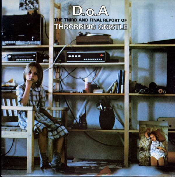 UKオリジLP！Throbbing Gristle / D.o.A. The Third And Final Report 79年【Industrial IR0004】スロッビンググリッスル インダストリアル