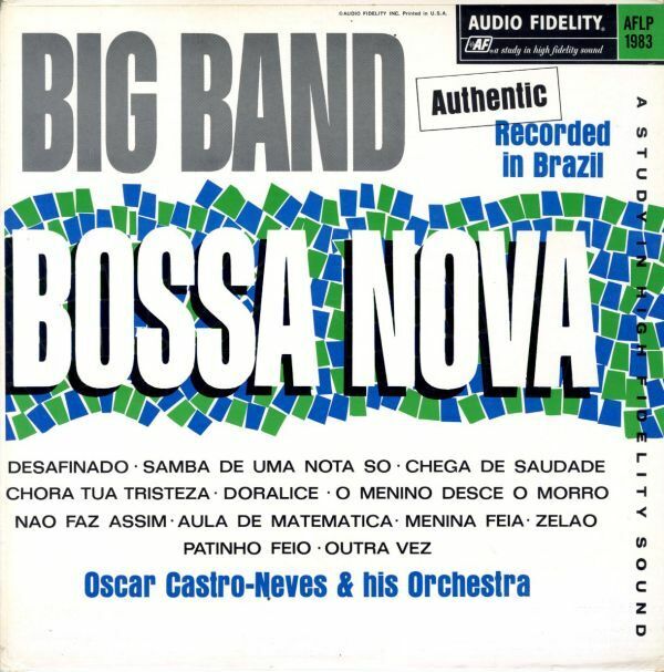 USオリジLP！ Oscar Castro-Neves & His Orchestra / Big Band Bossa Nova 62年【Audio Fidelity / AFLP 1983】 ボサノバ ビッグバンド