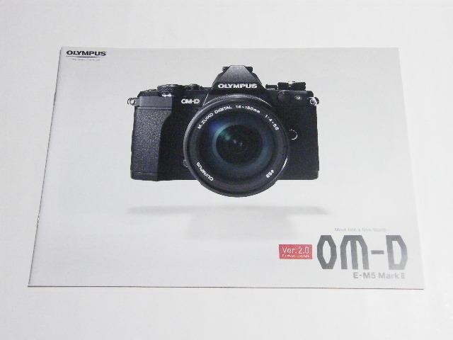 ◎ OLYMPUS OM-D E-M5 MarkⅡ オリンパス デジタル一眼レフ カメラ カタログ 2015.12．