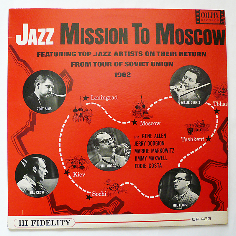 ◆Jazz Mission To Moscow　CILPIX オリジナル US盤　CP 433　Zoot Sims / Phil Woods / Eddie Costa ◆状態良好 ◆送料無料